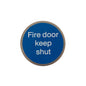 Atlantic Fire Door Keep Shut Disc Sign 75mm 3M Adhesive - Satin Stainless Steel - Default